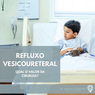 Refluxo Vesicoureteral Valor Cirurgia