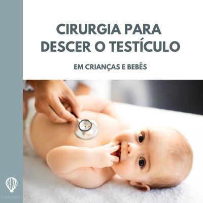 Cirurgia para Descer o Testículo